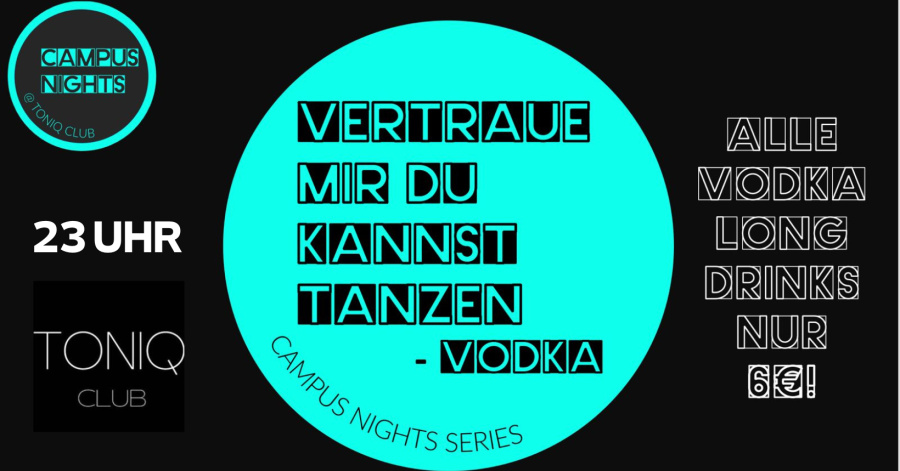 Campus Nights Series Presents - Vertraue mir du kannst tanzen - VODKA
