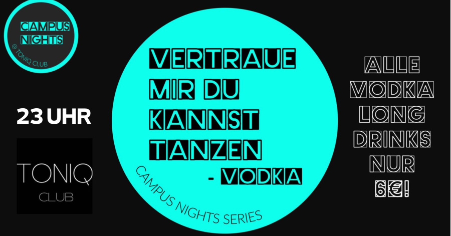 Campus Nights Series Presents - Vertraue mir du kannst tanzen - VODKA